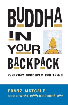 Book cover for Buddha In Your Backpack