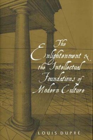 Cover of The Enlightenment and the Intellectual Foundations of Modern Culture