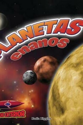 Cover of Planetas Enanos: Plutón Y Los Planetas Menores