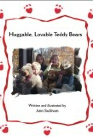 Cover of Huggable, Lovable Teddy Bears