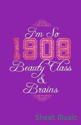 Book cover for I'm So 1908 Beauty Class & Brains Sheet Music