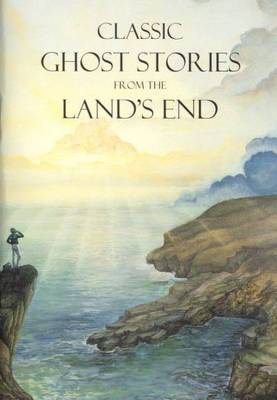 Book cover for Classic Ghost Stories from the Land's End