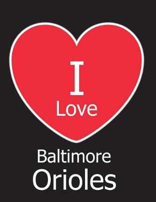 Book cover for I Love Baltimore Orioles