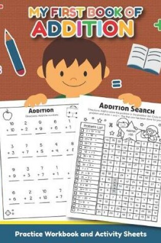 Cover of My First Book of Addition Practice Workbook and Activity Sheets