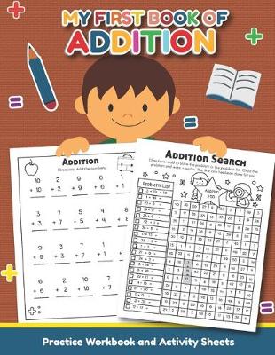 Book cover for My First Book of Addition Practice Workbook and Activity Sheets