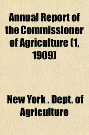 Cover of Annual Report of the Commissioner of Agriculture (1, 1909)