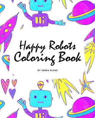 Book cover for Happy Robots Coloring Book for Children (8x10 Coloring Book / Activity Book)