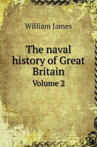 Cover of The naval history of Great Britain Volume 2
