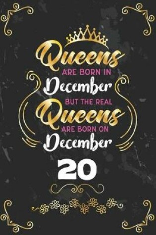 Cover of Queens Are Born In December But The Real Queens Are Born On December 20