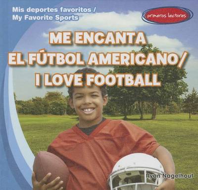 Book cover for Me Encanta El Fútbol Americano / I Love Football