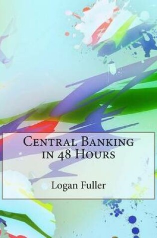 Cover of Central Banking in 48 Hours