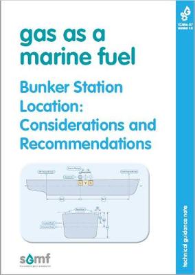 Book cover for Gas as a Marine Fuel - Bunker Station Location: Considerations and Recommendations