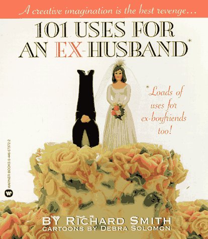 Book cover for 101 Uses for an Ex-Husband