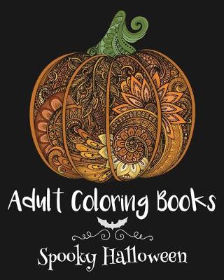 Book cover for Adult Coloring Books: Spooky Halloween