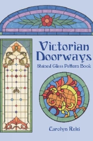 Cover of Victorian Doorways Stained Glass Pattern Book