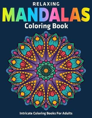 Book cover for Relaxing Mandalas Coloring Book