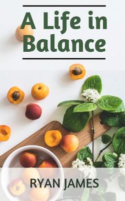 Book cover for A Life in Balance