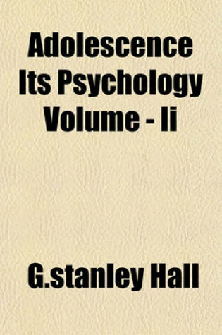 Cover of Adolescence Its Psychology Volume - II