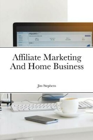 Cover of Affiliate Marketing And Home Business
