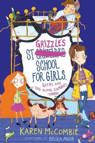 Cover of St Grizzle’s School for Girls, Geeks and Tag-along Zombies