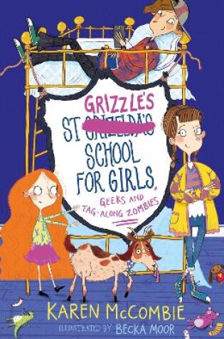 Cover of St Grizzle’s School for Girls, Geeks and Tag-along Zombies