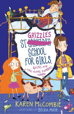 Book cover for St Grizzle’s School for Girls, Geeks and Tag-along Zombies