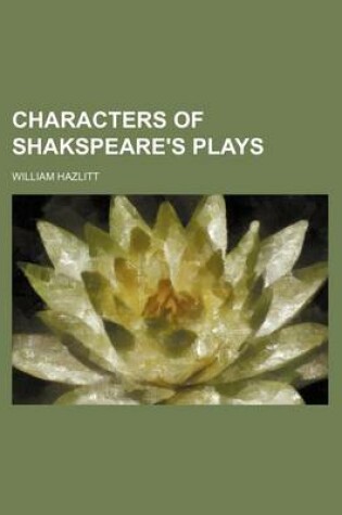 Cover of Characters of Shakspeare's Plays