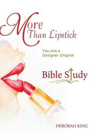 Cover of More Than Lipstick Bible Study