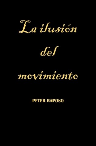 Cover of La ilusión del movimiento
