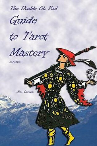 Cover of The Double Oh Fool Guide to Tarot Mastery