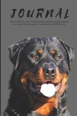 Book cover for Journal What's That? It's Time to Start Writing, Keeping Notes & Tracking Your Goals. This Dog Says