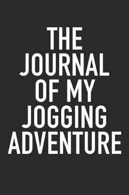 Book cover for The Journal of My Jogging Adventure