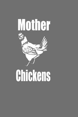 Book cover for mother chickens