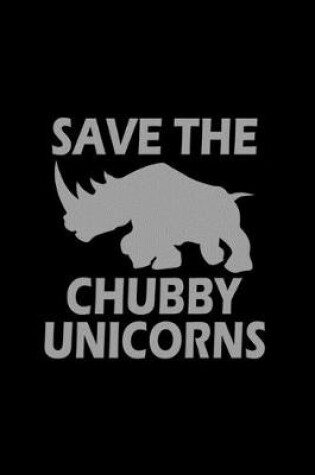 Cover of Save the Chubby Unicorns