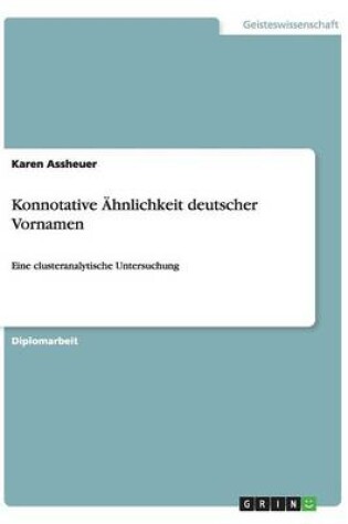 Cover of Konnotative AEhnlichkeit deutscher Vornamen