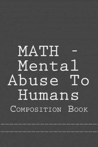 Cover of MATH - Mental Abuse To Humans