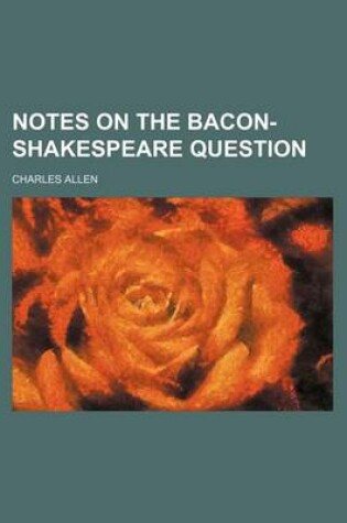 Cover of Notes on the Bacon-Shakespeare Question