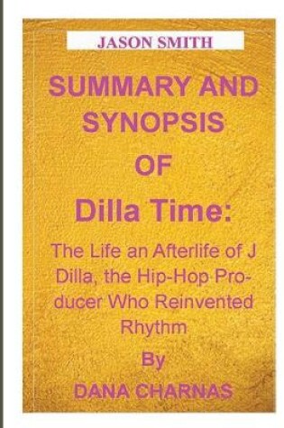 Cover of Summary and Synopsis of Dilla Time