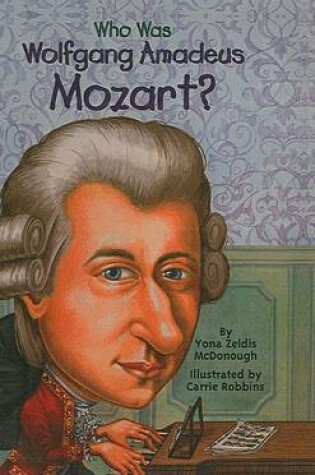 Cover of Who Was Wolfgang Amadeus Mozart?