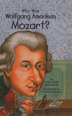 Book cover for Who Was Wolfgang Amadeus Mozart?