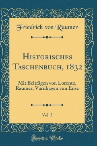 Cover of Historisches Taschenbuch, 1832, Vol. 3