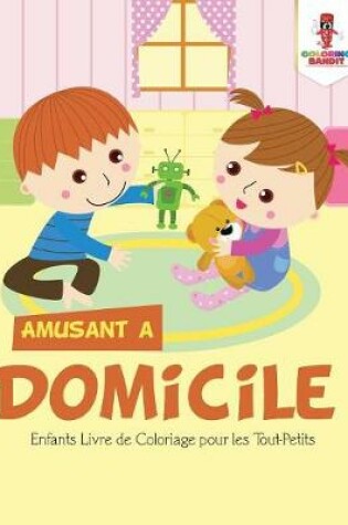 Cover of Amusant a Domicile