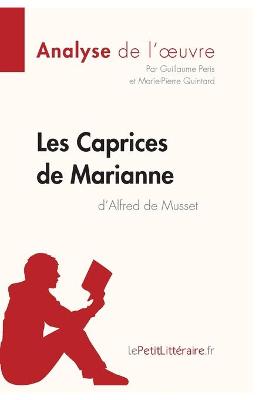 Book cover for Les Caprices de Marianne d'Alfred de Musset (Analyse de l'oeuvre)