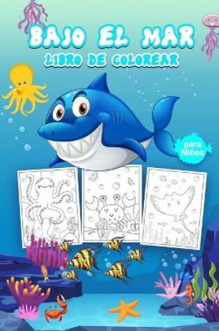 Cover of Bajo el Mar Libro de Colorear para Niños