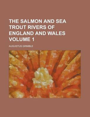 Book cover for The Salmon and Sea Trout Rivers of England and Wales Volume 1