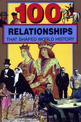 Book cover for 100 Relationships That Shaped World History