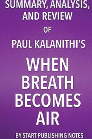 Cover of Summary, Analysis, and Review of Paul Kalanithi's When Breath Becomes Air