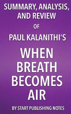 Book cover for Summary, Analysis, and Review of Paul Kalanithi's When Breath Becomes Air