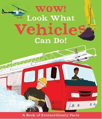 Book cover for Wow! Look What Vehicles Can Do!