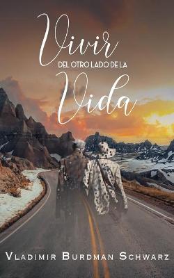 Book cover for Vivir del Otro Lado de la Vida